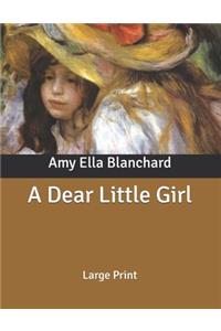 A Dear Little Girl: Large Print