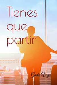 Tienes que partir
