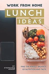 Work from Home Lunch Ideas