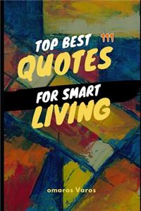 Top Best 111 Quotes For Smart Living