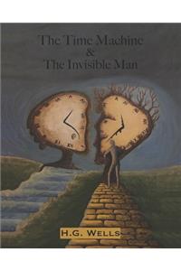 The Time Machine & The Invisible Man