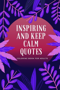 Inspiring and Keep Calm Quotes