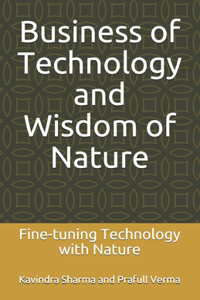 Business of Technology and Wisdom of Nature