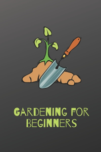 Gardening for Beginners