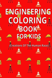 Engineering Coloring Book For Kids