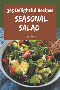 365 Delightful Seasonal Salad Recipes