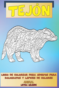 Libro de colorear para adultos para bolígrafos y lápices de colores - Letra grande - Animal - Tejón