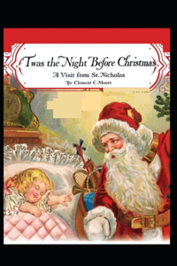 Twas the Night before Christmas(A Visit from St. Nicholas)