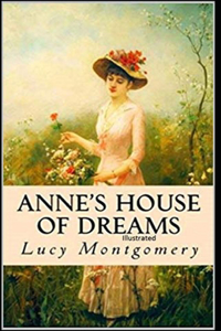 Anne's House of Dreams illustrated(Anne Shirley Series #5)