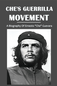 Che's Guerrilla Movement
