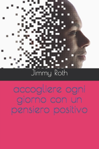 accogliere ogni giorno con un pensiero positivo