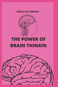 The Power of Brain Thinkin