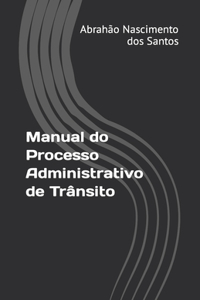 Manual do Processo Administrativo de Trânsito