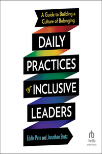 Daily Practices of Inclusive Leaders