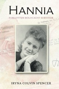 Hannia; Forgotten Holocaust Survivor