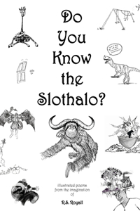 Do You Know the Slothalo?