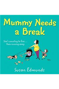 Mummy Needs a Break