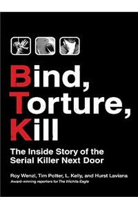 Bind, Torture, Kill
