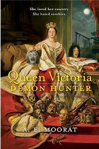 Queen Victoria: Demon Hunter: Demon Hunter