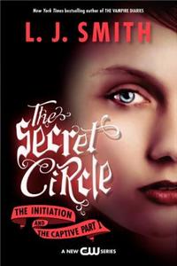 The Secret Circle: The Initiation and the Captive Part I