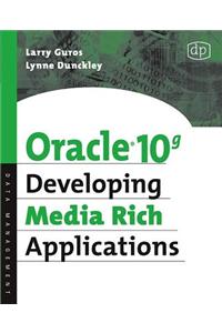 Oracle 10g Developing Media Rich Applications