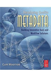 Developing Quality Metadata