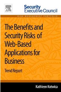 Benefits and Security Risks of Web-Based Applications for Business
