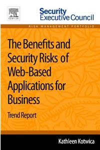 Benefits and Security Risks of Web-Based Applications for Business