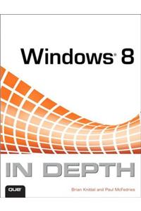 Windows 8 in Depth