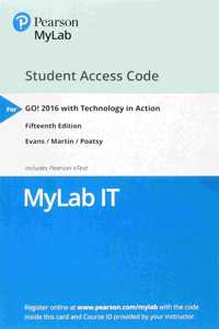 Mylab It with Pearson Etext -- Access Card -- For Go! 2016 with Technology in Action