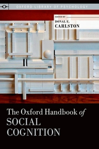 The Oxford Handbook of Social Cognition