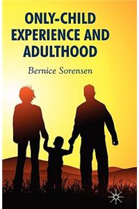 Only-Child Experience and Adulthood