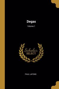 Degas; Volume 1