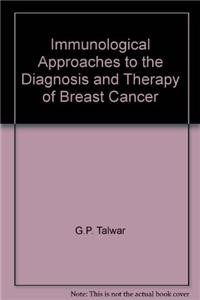 Immunological Approaches to the Diagnosis and Therapy of Breast Cancer