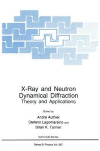 X-Ray and Neutron Dynamical Diffraction: Theory and Applications