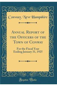 Annual Report of the Officers of the Town of Conway
