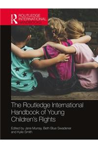 Routledge International Handbook of Young Children's Rights