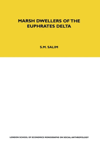 Marsh Dwellers of the Euphrates Delta