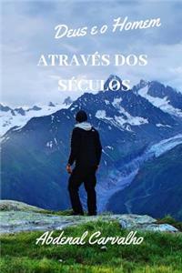 Deus E O Homem AtravÃ©s DOS SÃ©culos