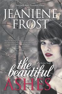 The Beautiful Ashes: Hardcover for Libraries