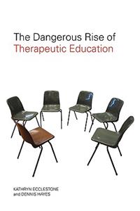 The Dangerous Rise of Therapeutic Education