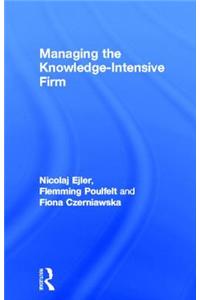 Managing the Knowledge Intensive Firm