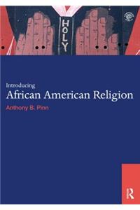 Introducing African American Religion