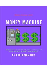 Money Machine