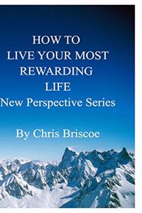 How to Live Your Most Rewarding Life