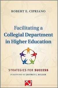 Facilitating a Collegial Depar