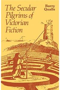 Secular Pilgrims of Victorian Fiction