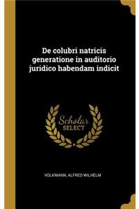 De colubri natricis generatione in auditorio juridico habendam indicit