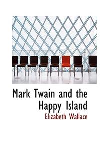 Mark Twain and the Happy Island