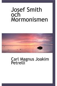 Josef Smith Och Mormonismen